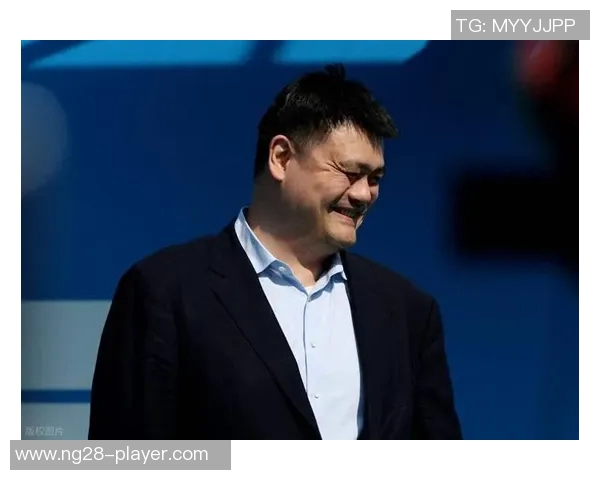 姚明阿格：篮球巨星的传奇之路与跨界人生探索